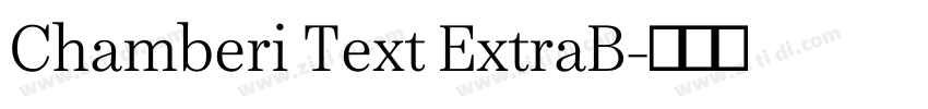 Chamberi Text ExtraB字体转换 Chamberi Text ExtraB字体转换